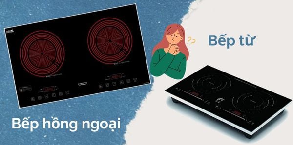 So sánh bếp từ và bếp hồng ngoại. Dùng loại nào tốt hơn?